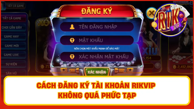 Đăng Ký Rikvip – Từng Bước Gia Nhập Vào Sân Chơi Đẳng Cấp 3 Cách đăng ký tài khoản Rikvip không quá phức tạp
