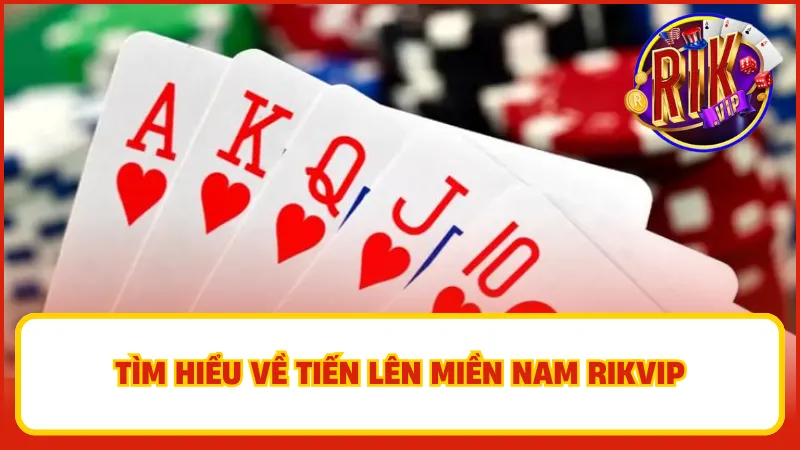 Tiến Lên Miền Nam Rikvip – Chơi Dễ, Thắng Lớn, Giải Trí Ngay 2 Trò chơi này yêu cầu anh em phải có chiến lược hợp lý để vượt qua đối thủ