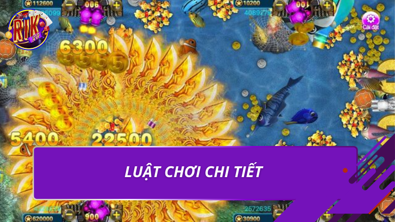 Bắn Cá Long Vương – Luật Chơi Và Mẹo Thắng Lớn 2026 3 Luật chơi chi tiết
